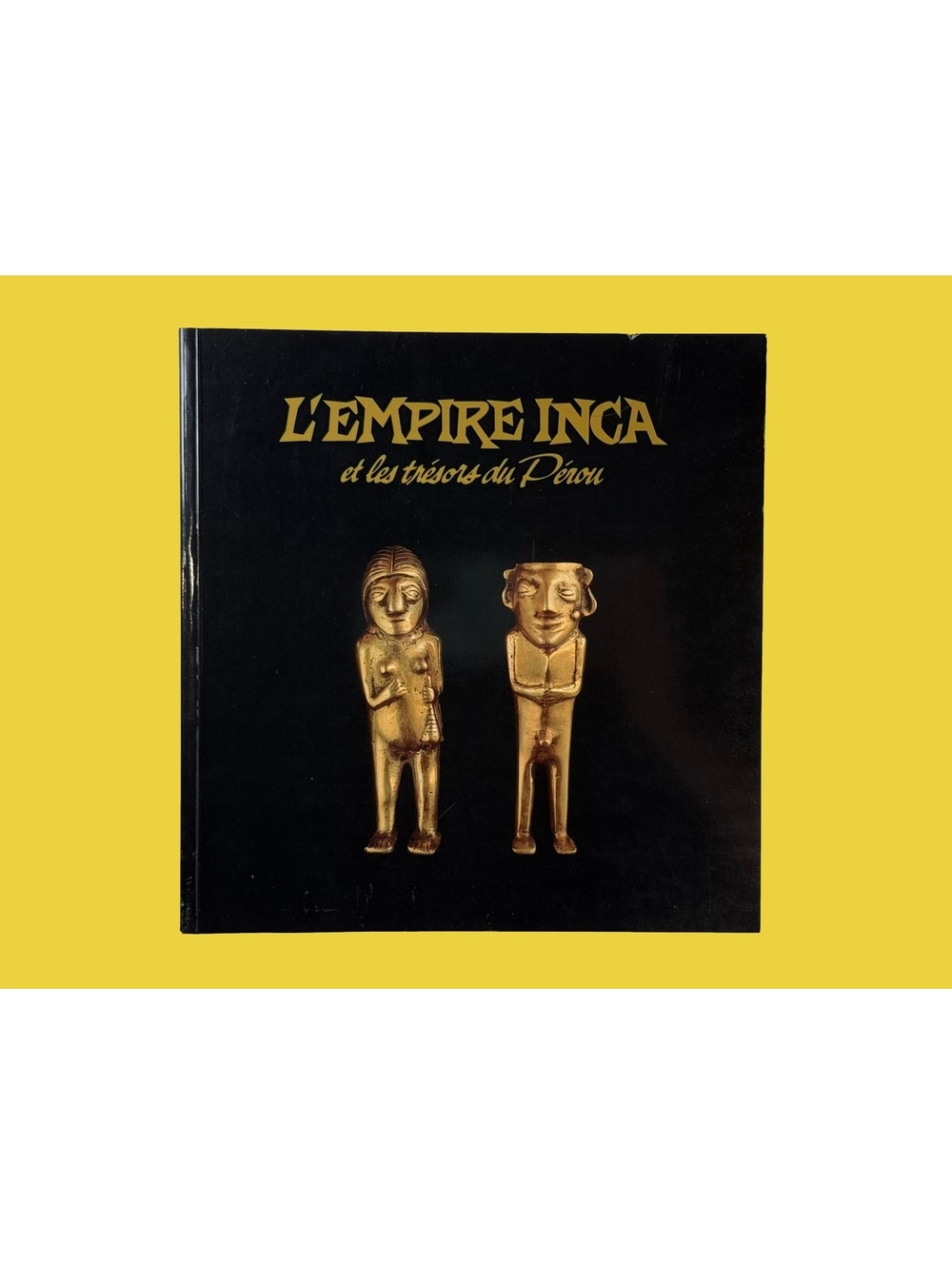 Empire Inca 1989 Montreal Exhibition Catalog Peru Gold Treasures French Art Book